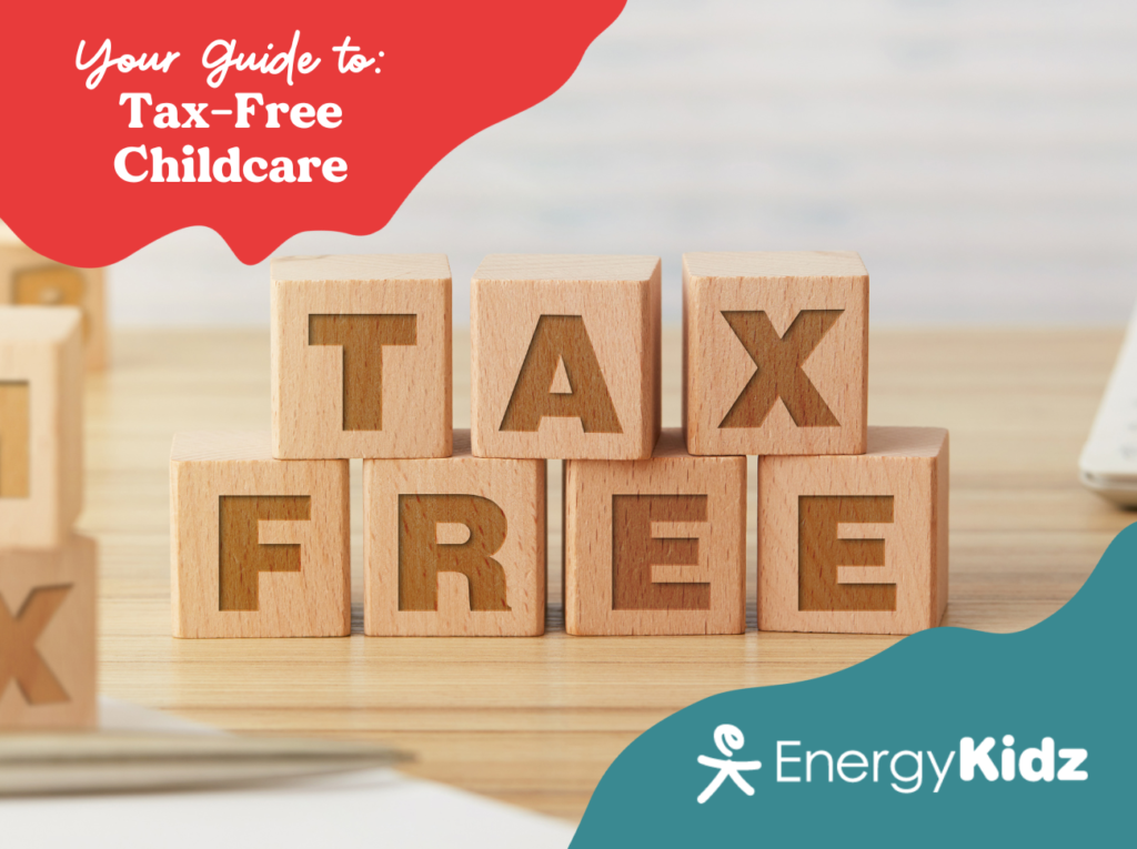 Your Guide to TaxFree Childcare Energy Kidz