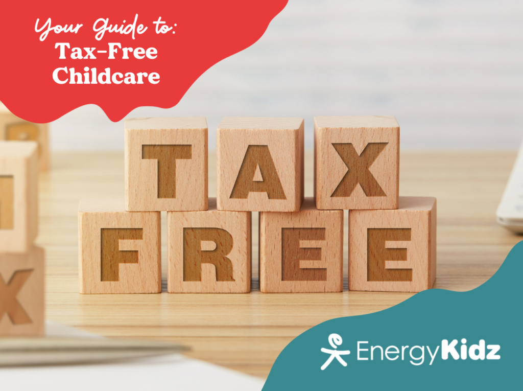 Your Guide To Tax Free Childcare Energy Kidz